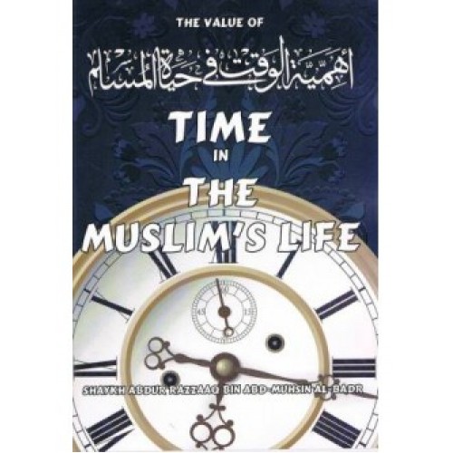 The Value Of Time in The Muslim's Life
